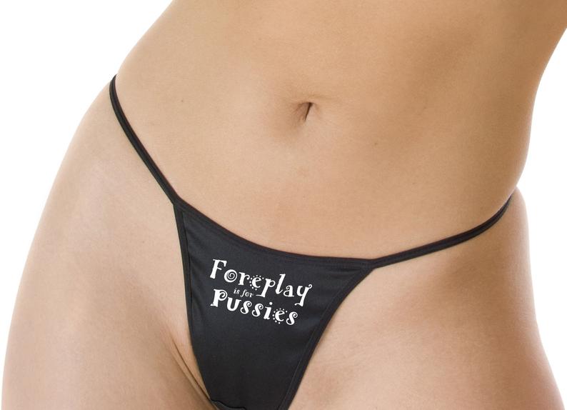 Foreplay is for Pussies Printed G StringThong - lacysouls